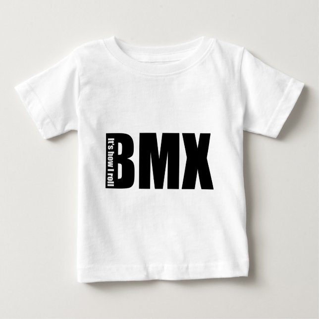 BMX - It's How I Roll Baby T-Shirt (Front)
