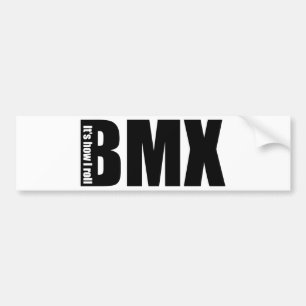 BMX - It's How I Roll Bumper Sticker