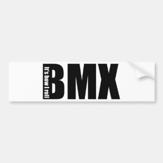 BMX - It's How I Roll Bumper Sticker