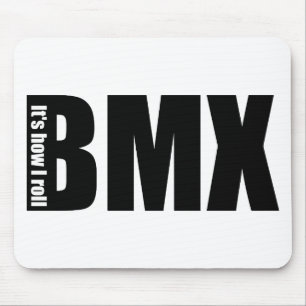 BMX - It's How I Roll Mouse Pad