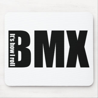 BMX - It's How I Roll Mouse Pad