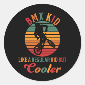 BMX Kid Like A Regular Kid But Cooler Bicycle Gift Classic Round Sticker