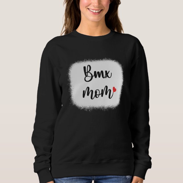 Bmx Mom Biker Rider Racing Womens  Cyclist Mom  1 Sweatshirt (Front)