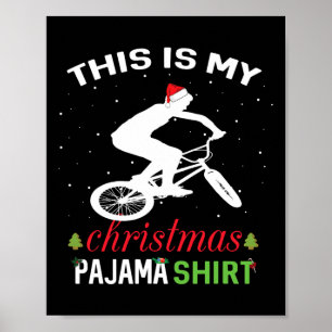Bmx Rider Xmas Gift Tee Family Matching Pajama Poster