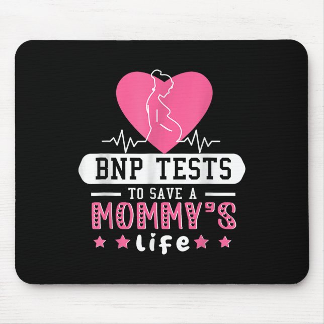 Bnp Testing To Save A Mothers Life  Mouse Pad (Front)