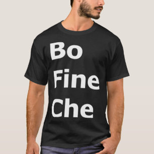Bo Fine Che T-Shirt