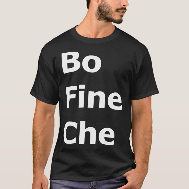 Bo Fine Che T-Shirt (Front)