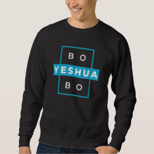 Bo Yeshua Bo Sweatshirt