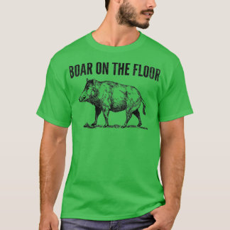 Boar On The Floor  T-Shirt