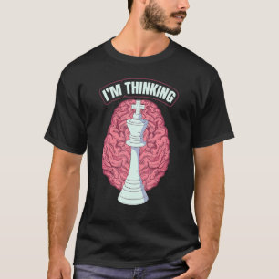 Board Game Checkmate Chess Player Grandmaster Brai T-Shirt