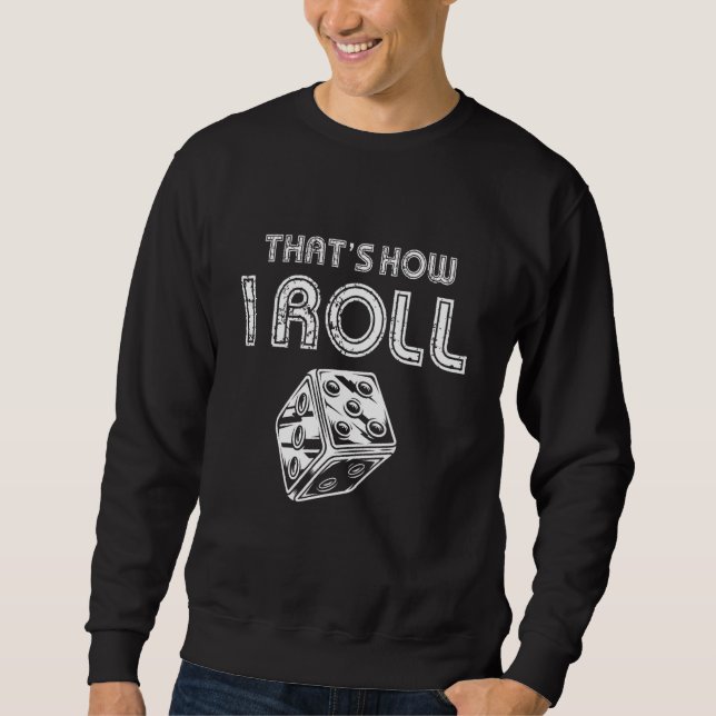 Board Game Dice Gamer Gaming Strategy Backgammon N Sweatshirt (Front)