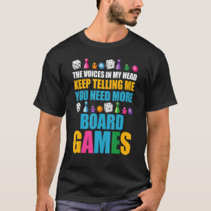 Board Game   Game Night You Need More Board Games T-Shirt