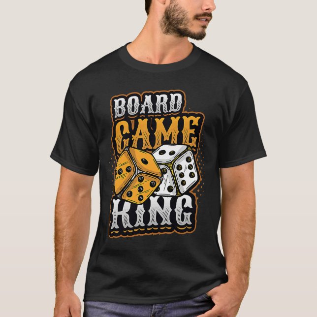 Board Game King Dice Tabletop Board Game Player T-Shirt (Front)