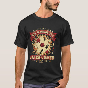 Board Game Night Host Did Someone Say Meeple Dice T-Shirt