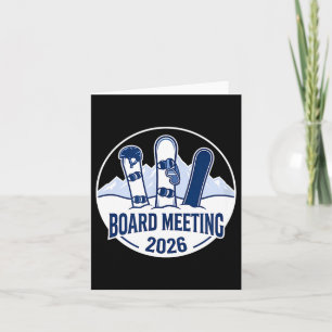 Board Meeting 2026 Funny Snowboarding Winter Srts Card