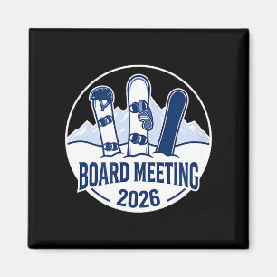 Board Meeting 2026 Funny Snowboarding Winter Srts  Magnet