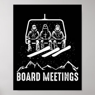 Board Meeting Funny Snowboarding Winter Sports Men Poster