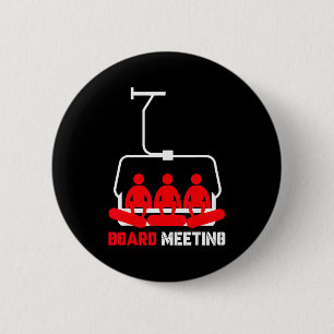 Board meeting snowboarding holiday skiing 6 cm round badge