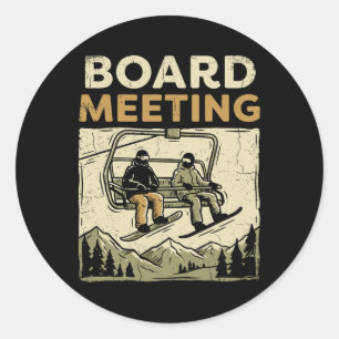 Board Meeting T, Snowboard Skiing Winter Sports Classic Round Sticker