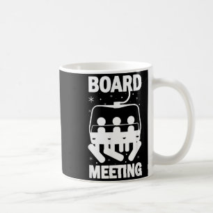 Board meetings snowboard meeting snowboarding coffee mug