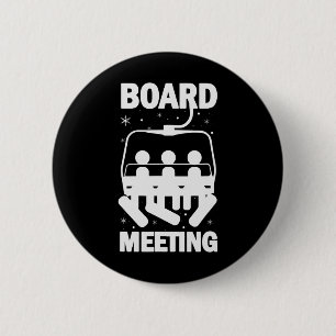 Board Meetings Snowboard Meeting Snowboarding Wint 6 Cm Round Badge