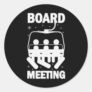 Board Meetings Snowboard Meeting Snowboarding Wint Classic Round Sticker