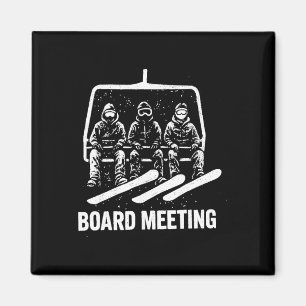 Board Meetings Wintersports Lover Snowboarding Sno Magnet