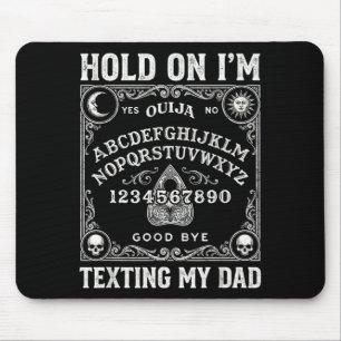 Board sorry i can't talk im on the phone my dad mouse pad