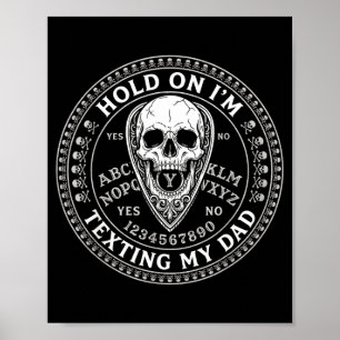 Board sorry i can't talk im on the phone my dad poster