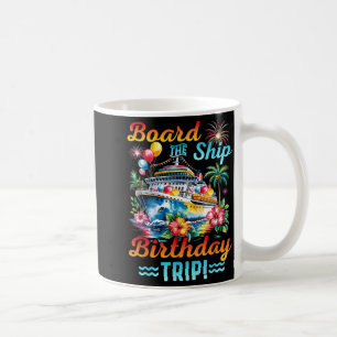 Board The Ship A Family Trip 2026 Group Matching Coffee Mug