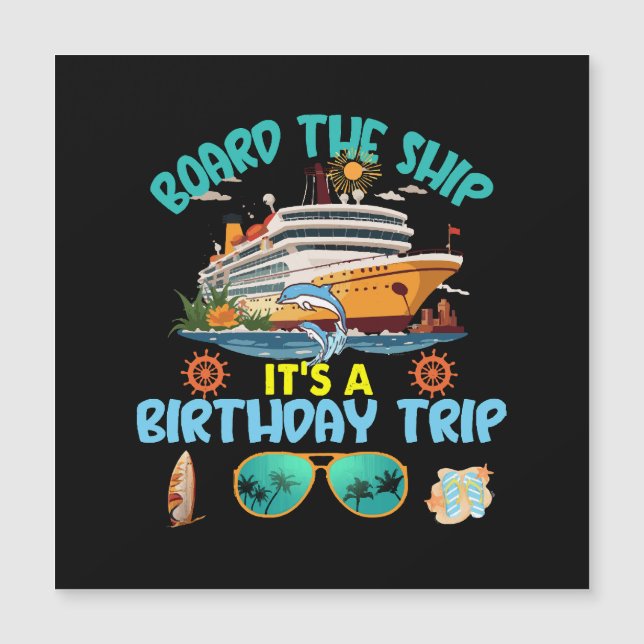 Board The Ship It s A Birthday Trip (Front)