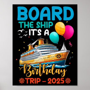 Board The Ship It’s A Birthday Trip 2025 Birthday Poster