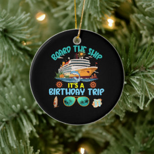 Board The Ship It s A Birthday Trip Ceramic Ornament