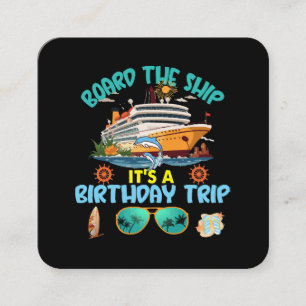 Board The Ship It s A Birthday Trip Square Business Card