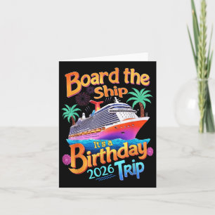 Board The Ship Its A Birthday Trip Party Cruise Sq Card