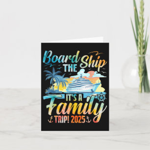 Board The Ship Its A Family Trip 2025 Group Matchi Card