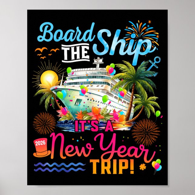 Board The Ship It's A New Year Trip Cruise Family  Poster (Front)