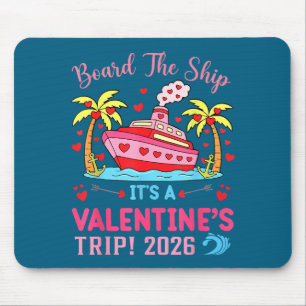 Board The Ship It's A Valentine's Trip 2026 Matchi Mouse Pad