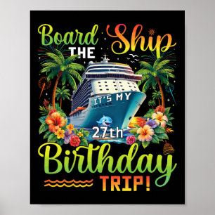 Board The Ship It's My 27th Birthday Trip 27 Birth Poster