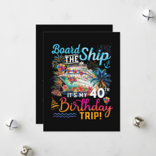 Board The Ship It's My 40th Birthday Trip Holiday Card