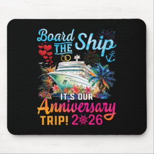 Board The Ship It's Our Anniversary Trip 2026 Coup Mouse Pad