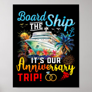Board The Ship It's Our Anniversary Trip Engagemen Poster