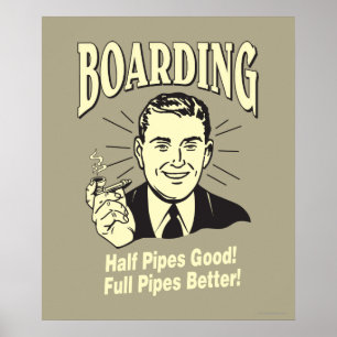 Boarding:Half Pipe's Good Full Better Poster