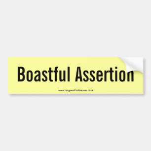"Boastful" bumper sticker