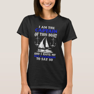 Boat Captain Boater Husband Sailing Sailor Seafare T-Shirt