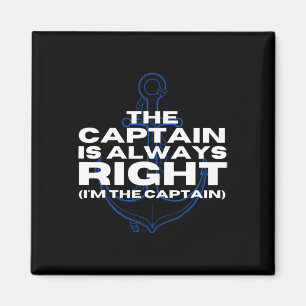 Boat Captain Boating The Captain Is Always Right P Magnet
