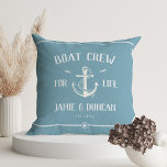 Boat Crew For Life Nautical Modern Custom Name Cushion<br><div class="desc">Boat crew for Life! Modern anchor throw pillow in classic nautical open seas blue and white showcasing your names and date surrounded by rope details. Great gift for boat lovers for Valentine's day,  newlyweds,  weddings,  vow renewals,  or anniversaries.</div>