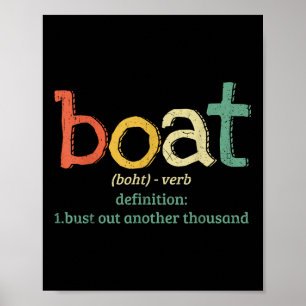 Boat Definition Bust Out Another Thousand Funny Bo Poster