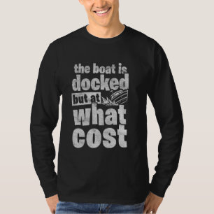 Boat Docking Funny Boat Captain Lake Motor Boating T-Shirt