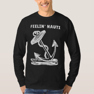 Boat Feelin Nauti Sailing Boating Humour T-Shirt